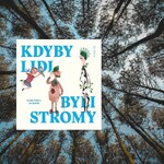 Kdyby lidi byli stromy