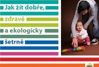 Obálka publikace Jak žít dobře, zdravě a ekologicky šetrně