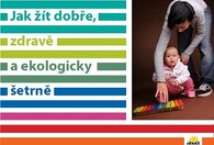 Obálka publikace Jak žít dobře, zdravě a ekologicky šetrně