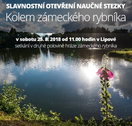 Stezka se nachází v obci Lipová na Šluknovsku, místo setkání je na hrázi rybníka.