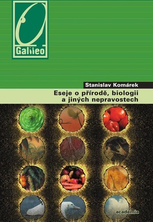 Obálka knihy Stanislava Komárka &quot;Eseje o přírodě, biologii a jiných nepravostech&quot;