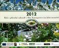 Kalendář přírodních zahrad 2012