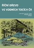 Obálka knihy Říční dřevo ve vodních tocích ČR